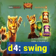 d4: swing